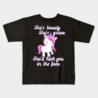 She's Beauty She's Grace She'll Kick You in the Face Funny Unicorn Kids T-Shirt